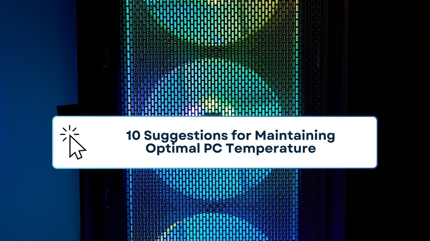 10 Tips for Keeping Your PC Cool