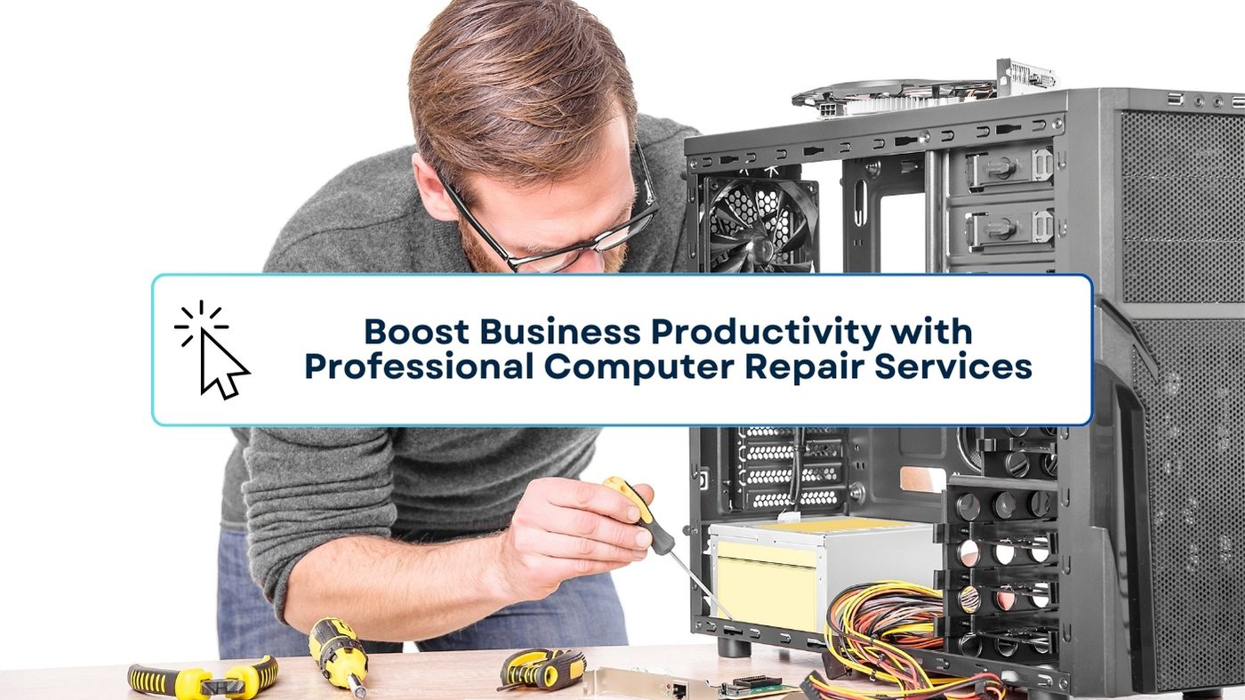 Boost Business Productivity with Professional Computer Repair Services