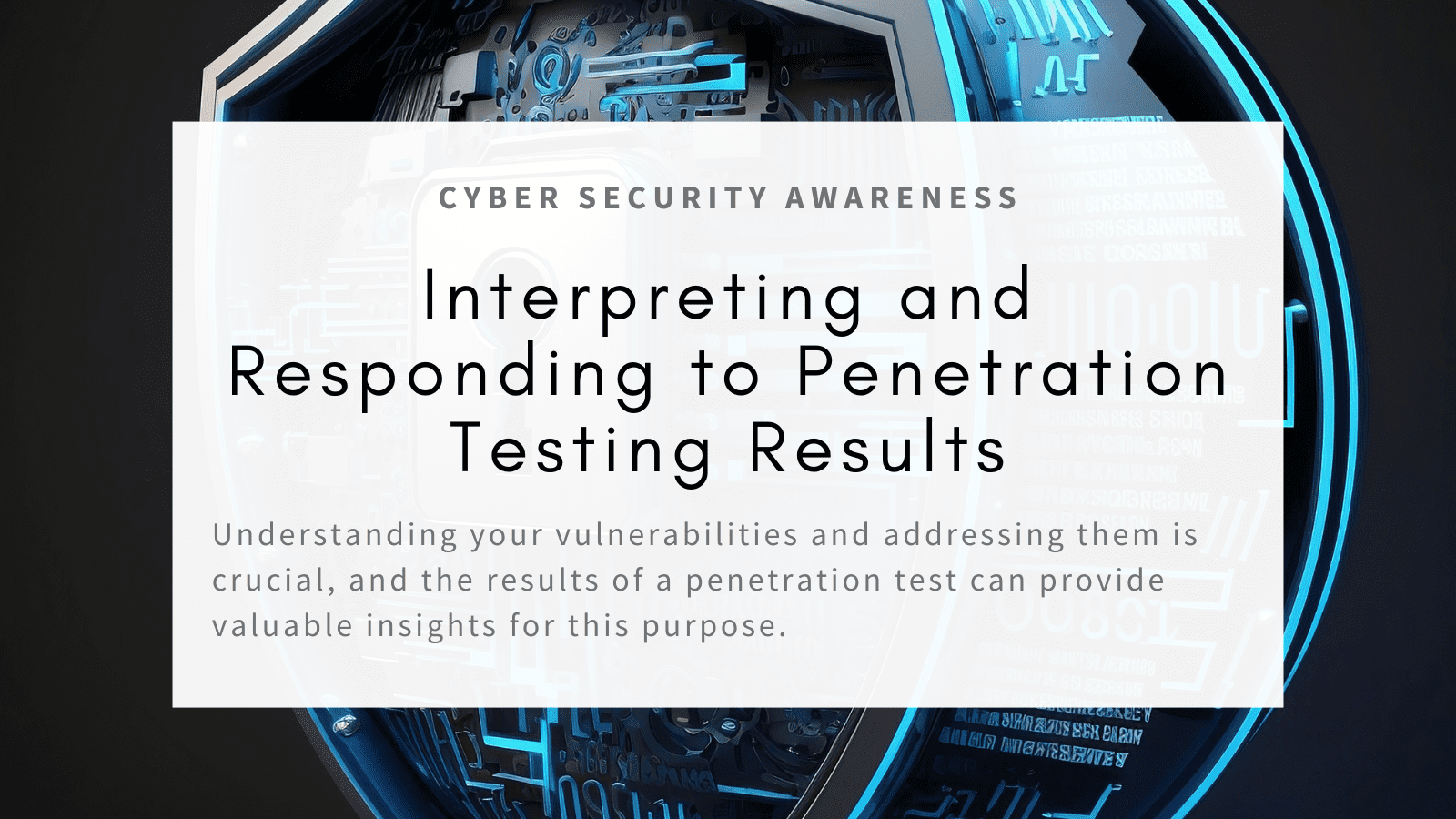 Interpreting And Responding To Penetration Testing Results